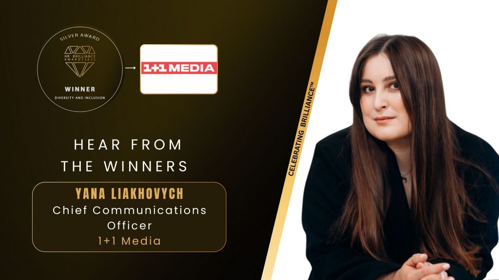 Hear From the Winners Yana Liakhovych, Chief Communications Officer, 1+1 Media