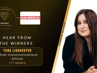 Hear From the Winners Yana Liakhovych, Chief Communications Officer, 1+1 Media