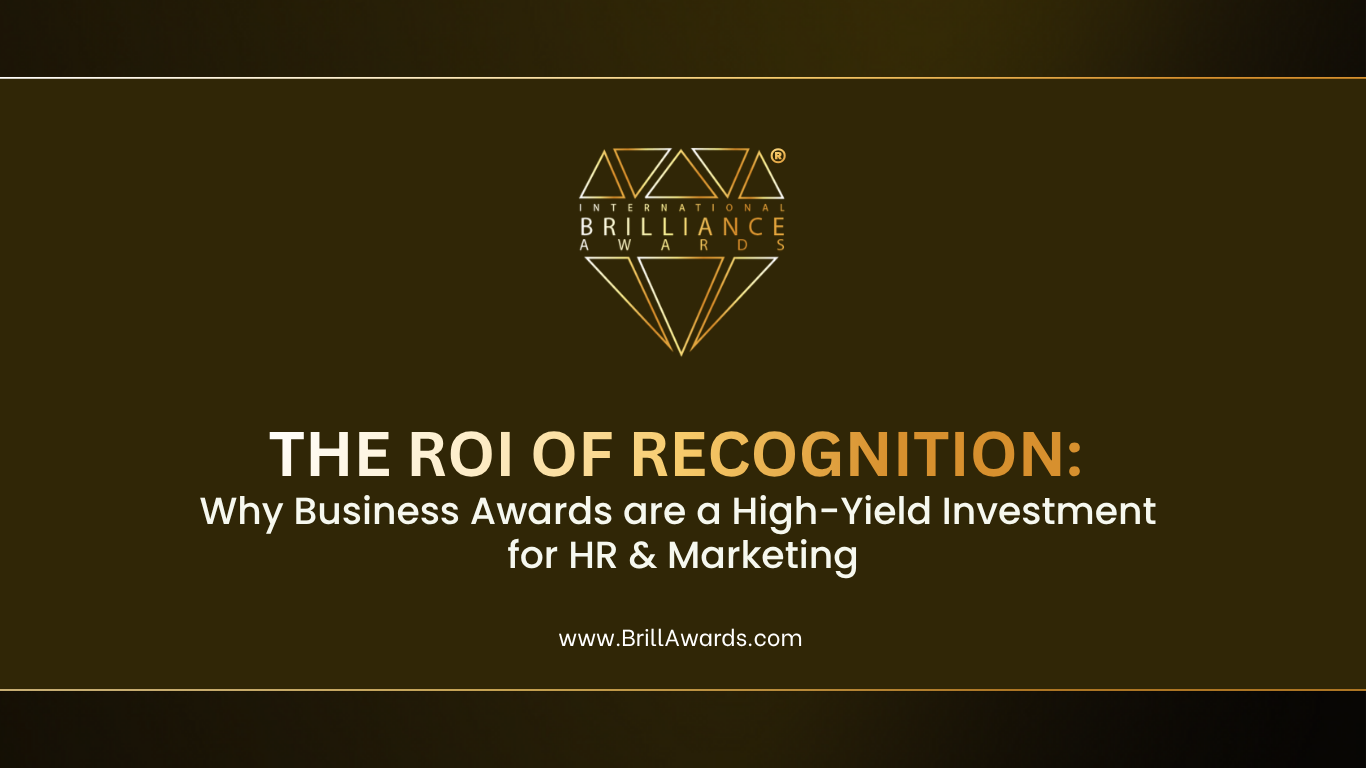 The ROI of Recognition Why Business Awards are a High-Yield Investment for HR & Marketing
