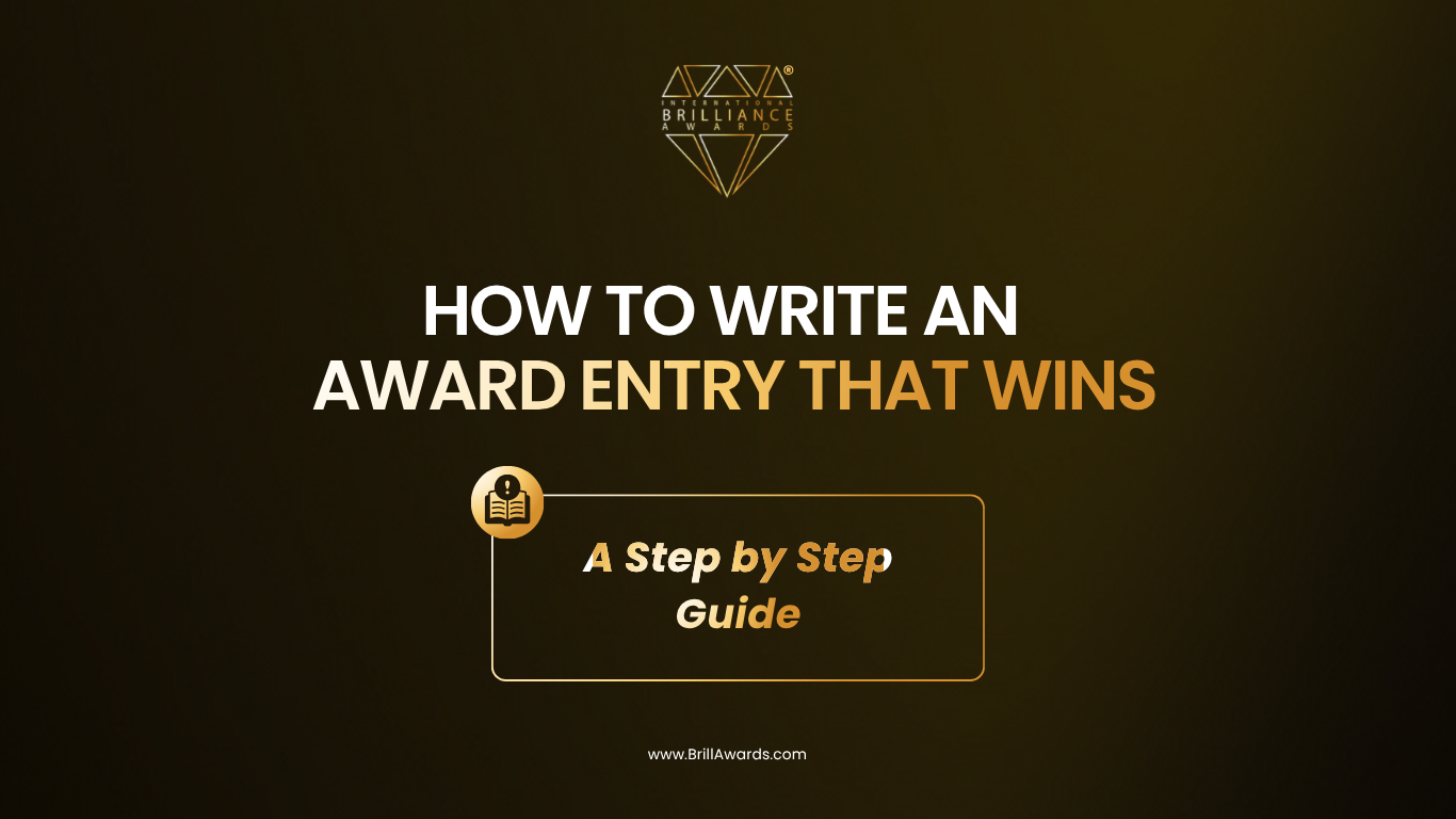 How to Write an Award Entry That Wins — A Step by Step Guide