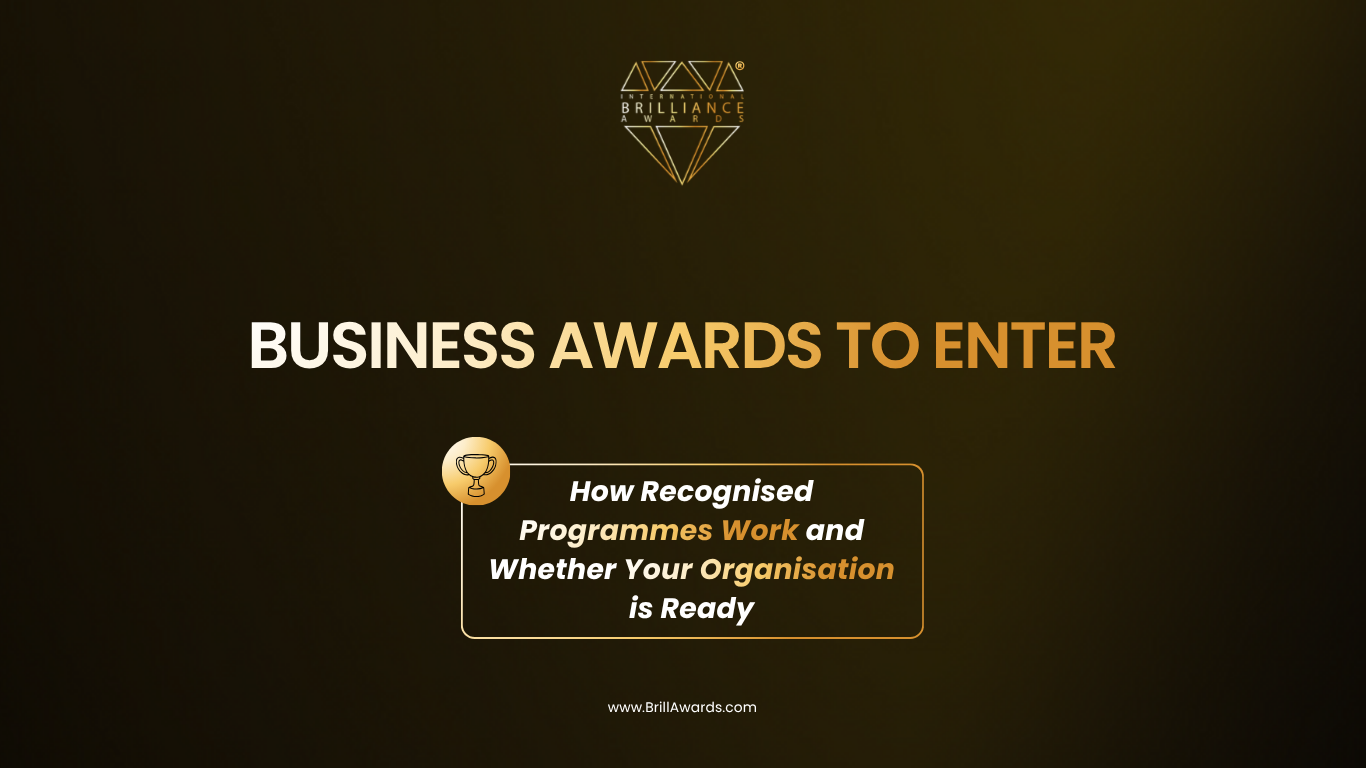 Business Awards to Enter- How Recognised Programmes Work and Whether Your Organisation Is Ready